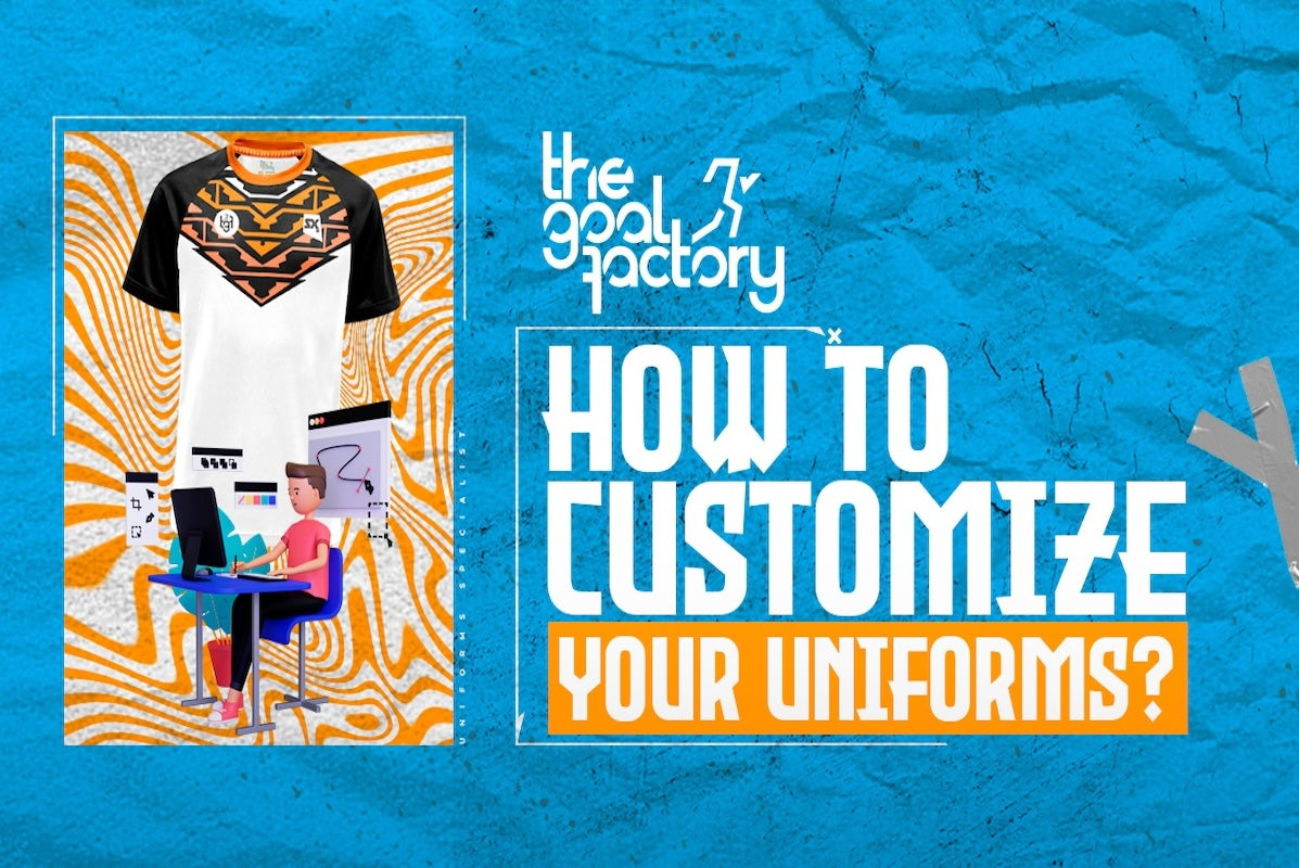 Customize Your Uniforms – THE GOAL FACTORY